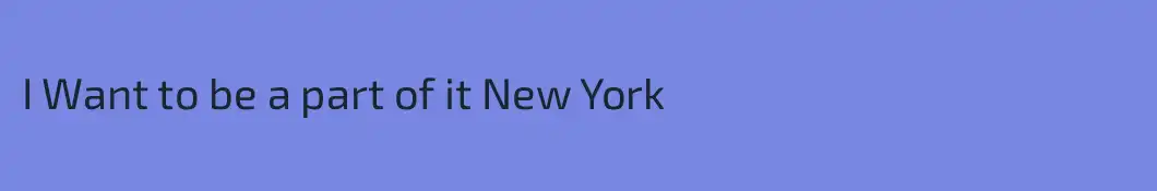 I Want to be a part of it New York